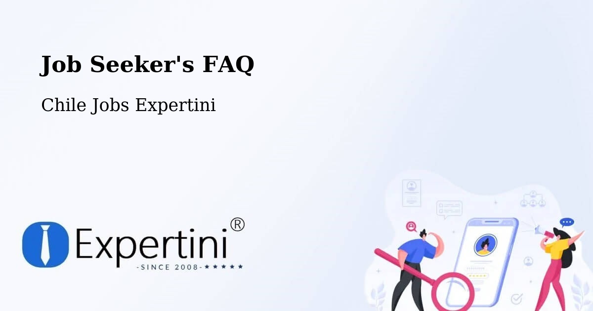 Job Seeker FAQ – Melipeuco - Chile Jobs Expertini