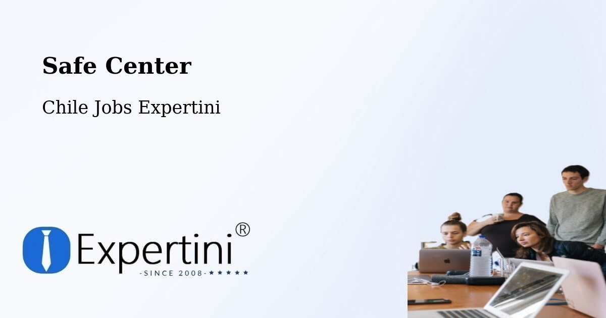 Safety Center – Melipeuco - Chile Jobs Expertini
